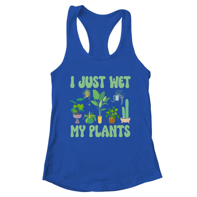 I Just Wet My Plants For A Funny Gardening Novelty Fan Shirt & Tank Top | teecentury