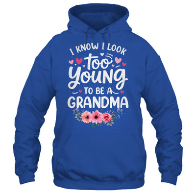 I Know I Look Too Young To Be A Grandma Funny Grandmother Shirt & Tank Top | teecentury