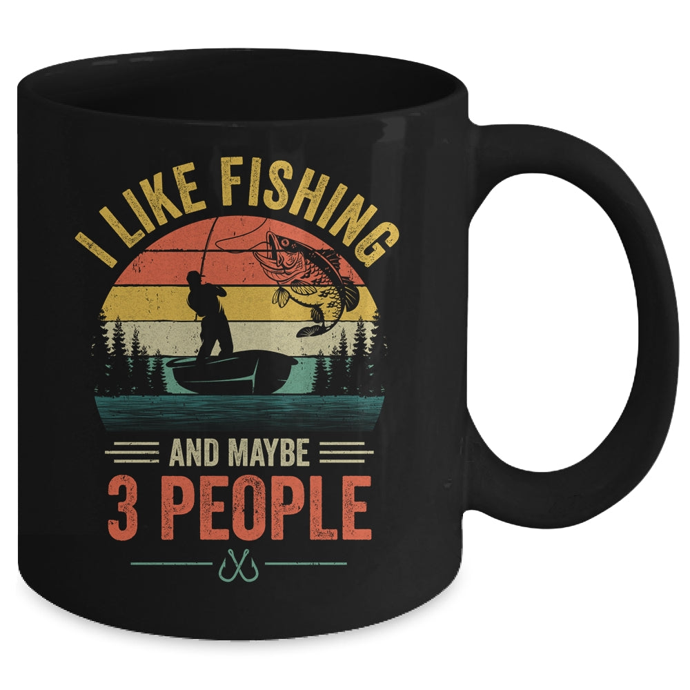 I Like Fishing And Maybe 3 People Funny Fishing Fisherman Mug | teecentury