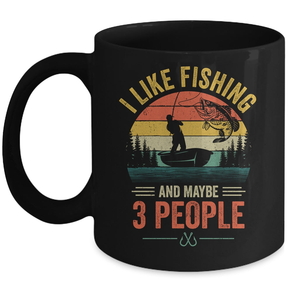 I Like Fishing And Maybe 3 People Funny Fishing Fisherman Mug | teecentury