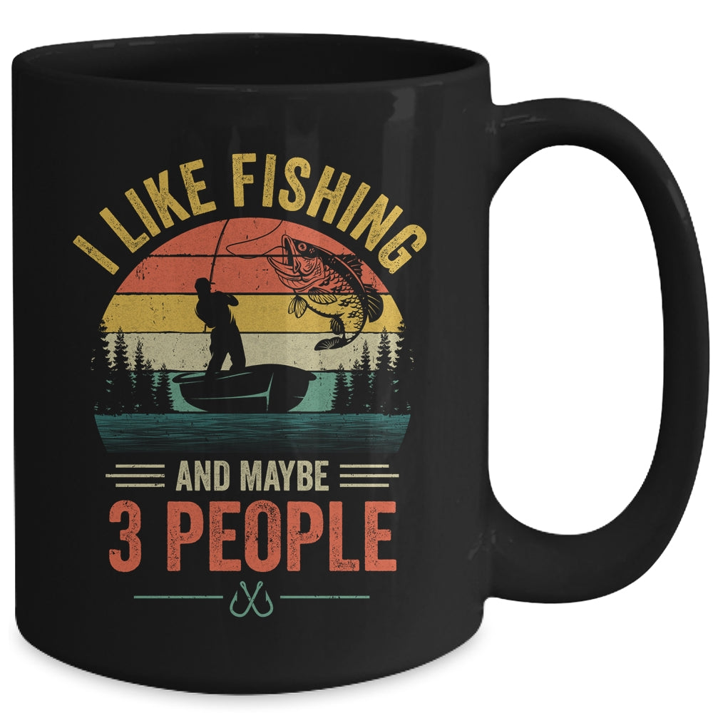 I Like Fishing And Maybe 3 People Funny Fishing Fisherman Mug | teecentury