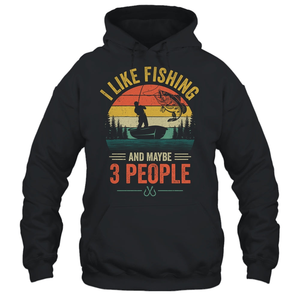I Like Fishing And Maybe 3 People Funny Fishing Fisherman Shirt & Hoodie | teecentury