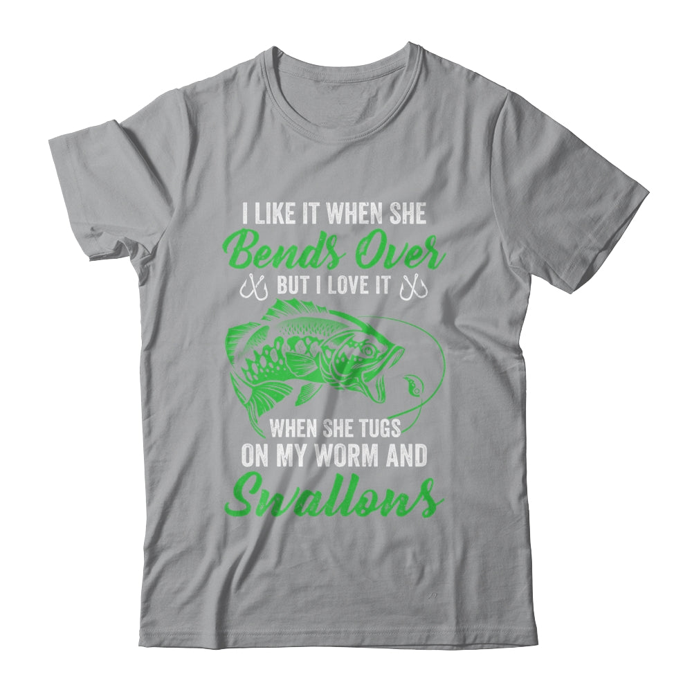 I Like It When She Bends Over Funny Fishing Design For Men Shirt & Hoodie | teecentury