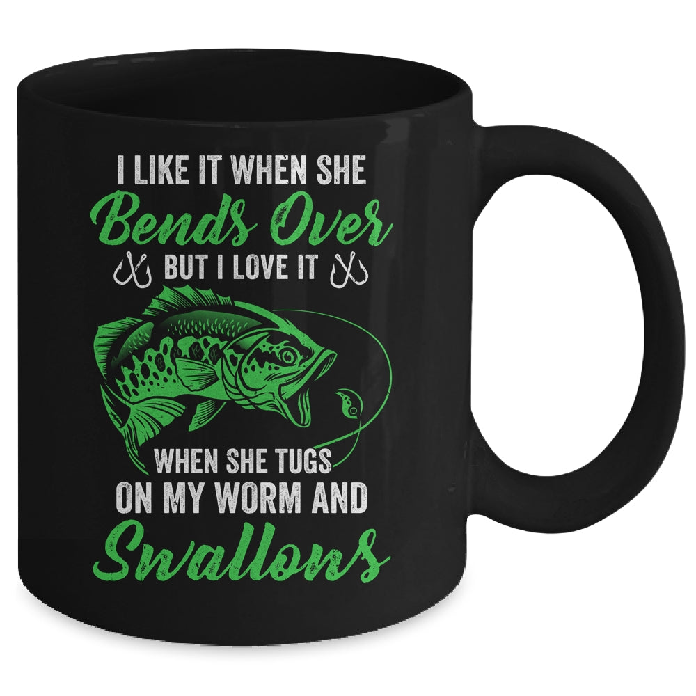 I Like It When She Bends Over Funny Fishing Design For Men Mug | teecentury