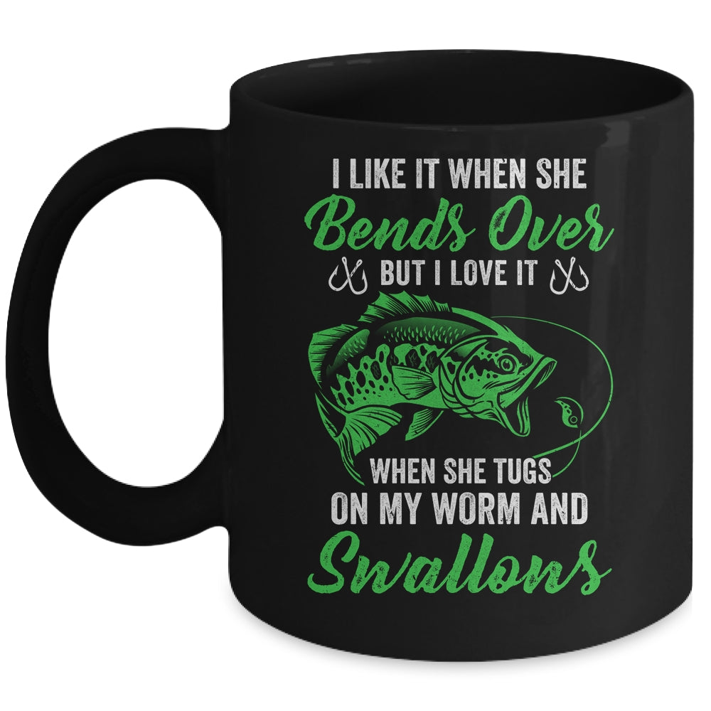 I Like It When She Bends Over Funny Fishing Design For Men Mug | teecentury