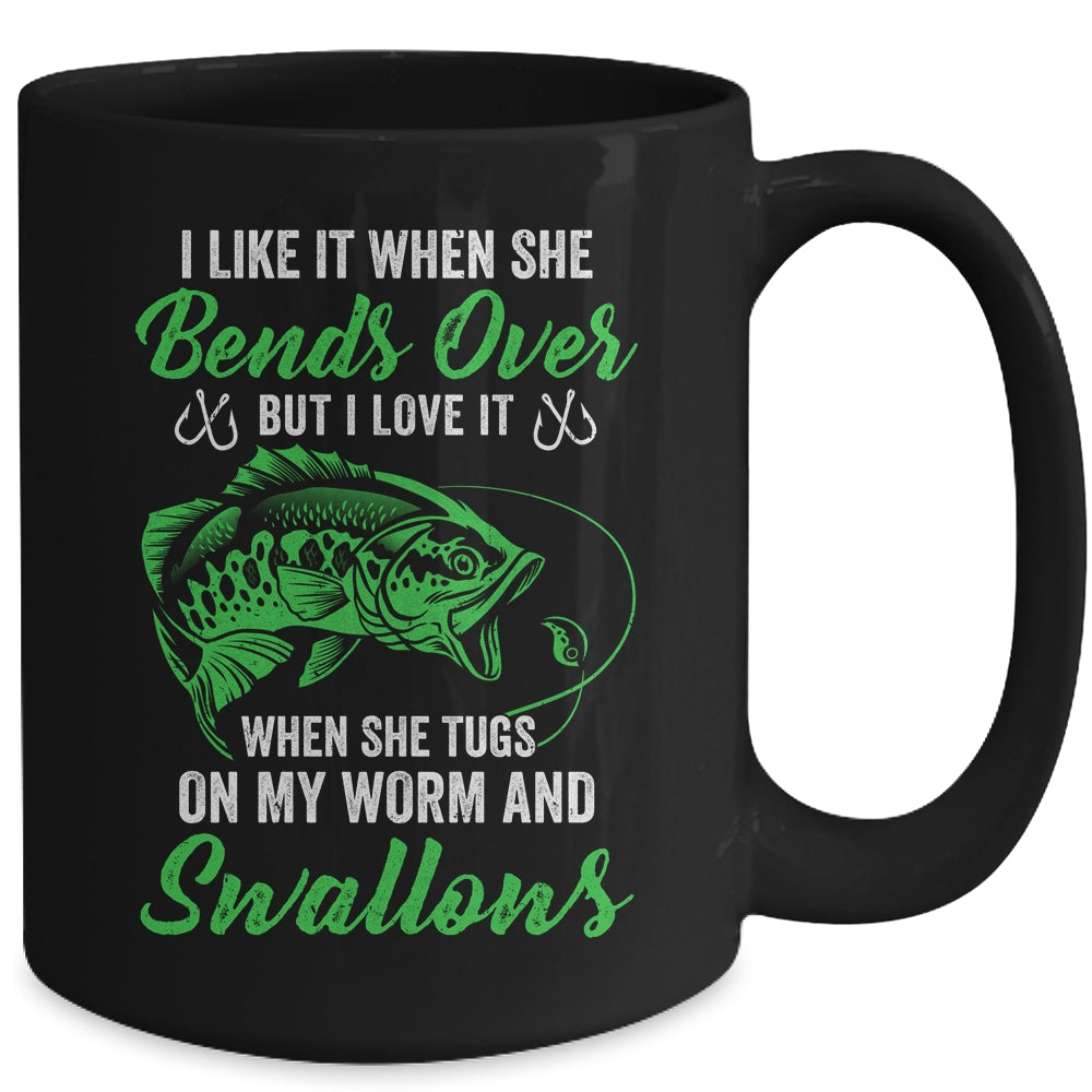 I Like It When She Bends Over Funny Fishing Design For Men Mug | teecentury