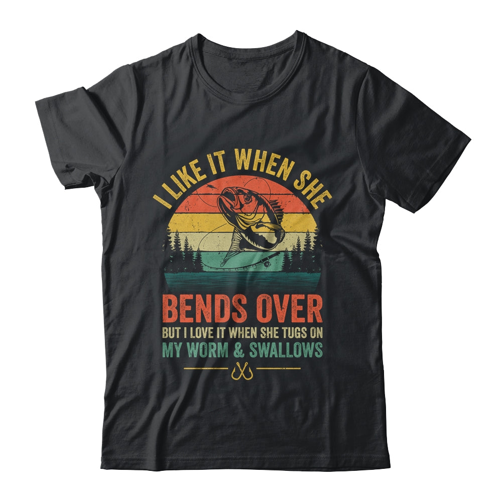 I Like It When She Bends Over Retro Funny Novelty Fishing Shirt & Hoodie | teecentury