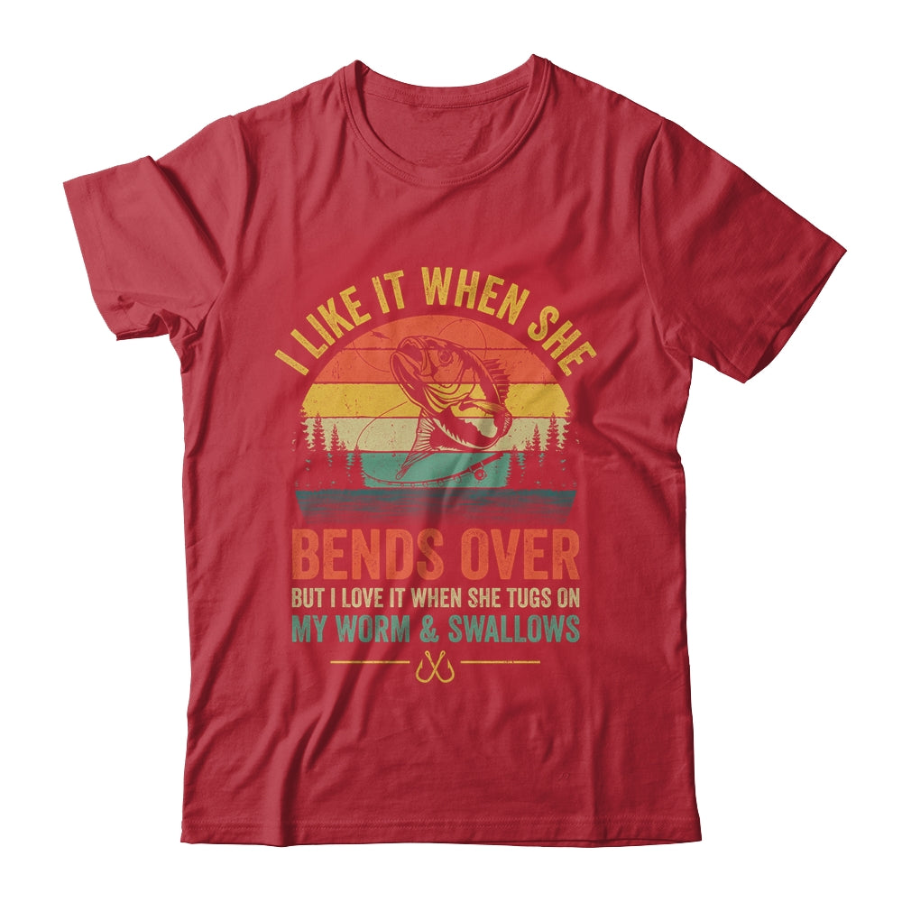 I Like It When She Bends Over Retro Funny Novelty Fishing Shirt & Hoodie | teecentury