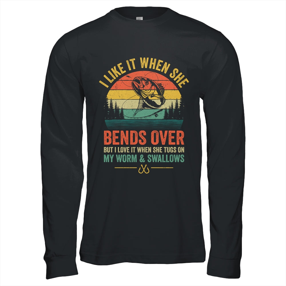 I Like It When She Bends Over Retro Funny Novelty Fishing Shirt & Hoodie | teecentury