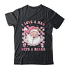 I Love A Man With A Beard Funny Pink Santa Claus Christmas Shirt & Sweatshirt | teecentury