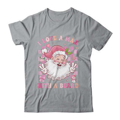I Love A Man With A Beard Funny Pink Santa Claus Christmas Shirt & Sweatshirt | teecentury