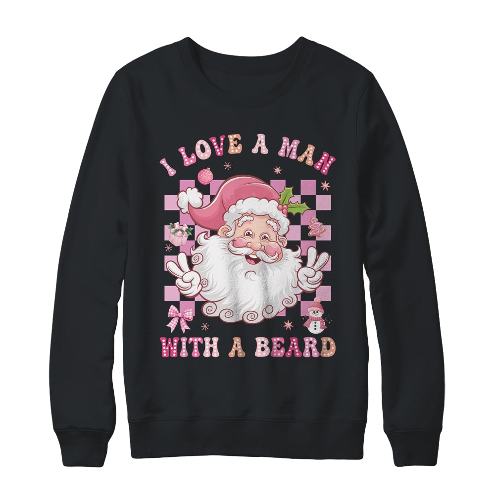 I Love A Man With A Beard Funny Pink Santa Claus Christmas Shirt & Sweatshirt | teecentury