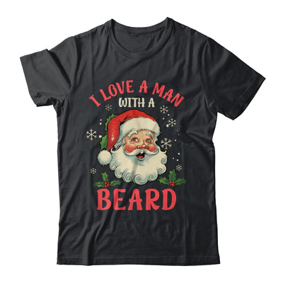 I Love A Man With A Beard Retro Christmas Santa For Women Shirt & Sweatshirt | teecentury