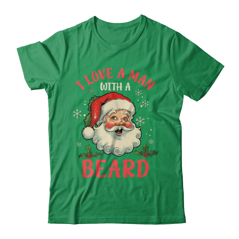 I Love A Man With A Beard Retro Christmas Santa For Women Shirt & Sweatshirt | teecentury