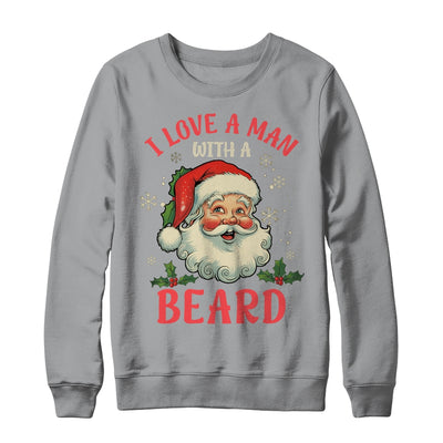 I Love A Man With A Beard Retro Christmas Santa For Women Shirt & Sweatshirt | teecentury