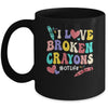I Love Broken Crayons OT Life Occupational Therapist Therapy Mug | teecentury