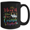 I Love It When We're Cruising Together Cruise Couple Lover Mug | teecentury