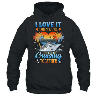 I Love It When We're Cruising Together Family Matching Shirt & Tank Top | teecentury