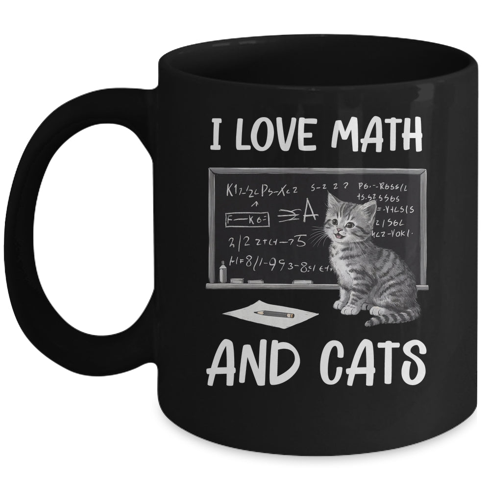 I Love Math And Cats Funny Cat Lover Science Teacher Student Mug | teecentury