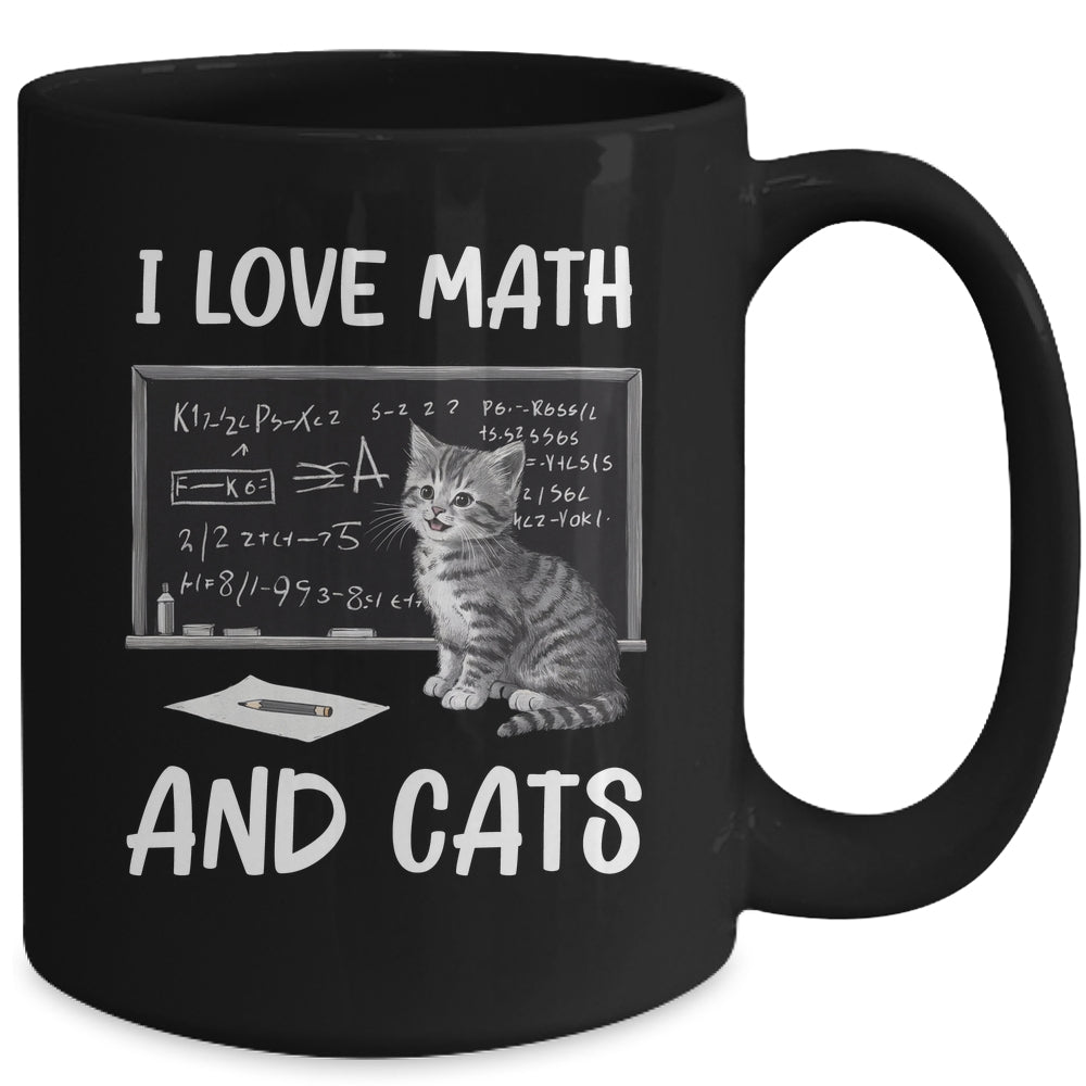 I Love Math And Cats Funny Cat Lover Science Teacher Student Mug | teecentury