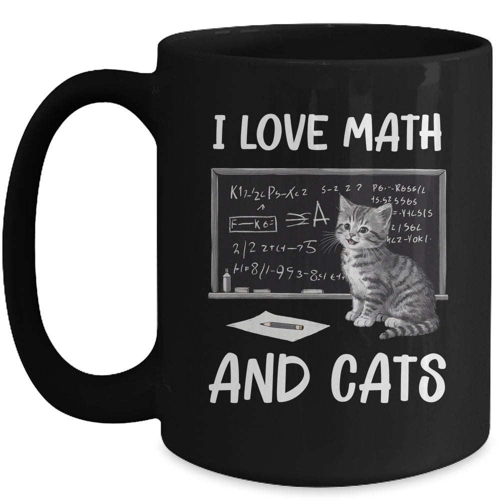 I Love Math And Cats Funny Cat Lover Science Teacher Student Mug | teecentury