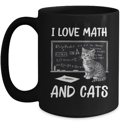 I Love Math And Cats Funny Cat Lover Science Teacher Student Mug | teecentury
