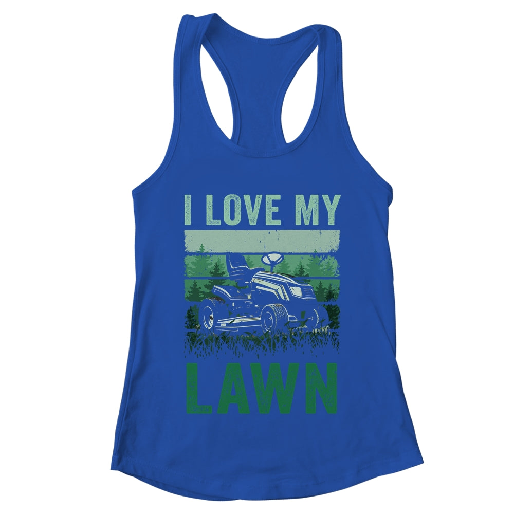 I Love My Lawn Mowing For Women Men Grass Cutter Vintage Shirt & Tank Top | teecentury