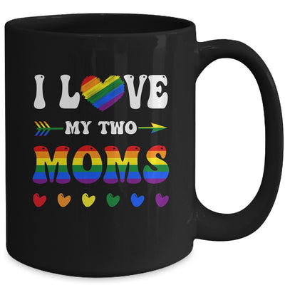 I Love My Two Moms Lesbian Tshirt LGBT Pride For Kids Mug | teecentury