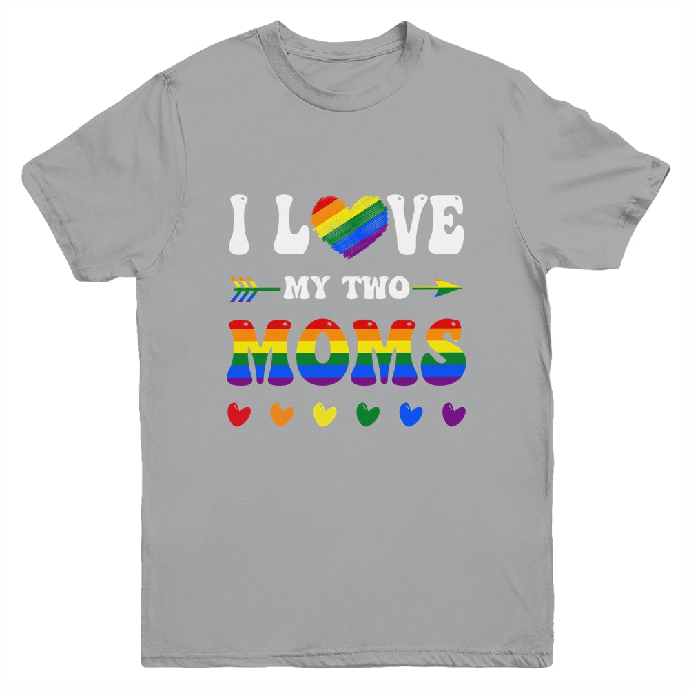 I Love My Two Moms Lesbian Tshirt LGBT Pride For Kids Youth Shirt | teecentury