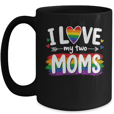 I Love My Two Moms Rainbow Gay Lgbtq Pride Ally Kids Men Mug | teecentury