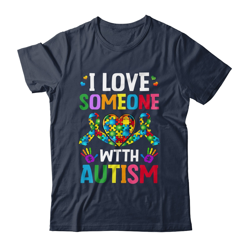 I Love Someone With Autism Awareness Design Men Women Kids Shirt & Tank Top | teecentury