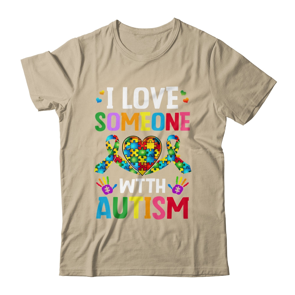 I Love Someone With Autism Awareness Design Men Women Kids Shirt & Tank Top | teecentury