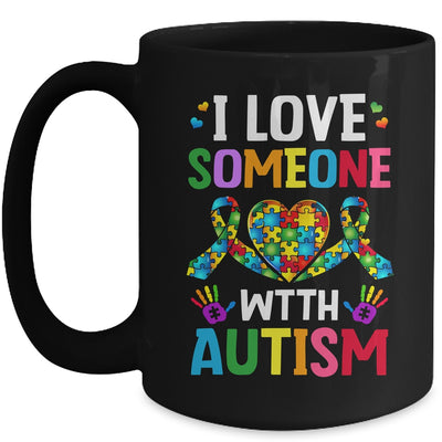 I Love Someone With Autism Awareness Design Men Women Kids Mug | teecentury