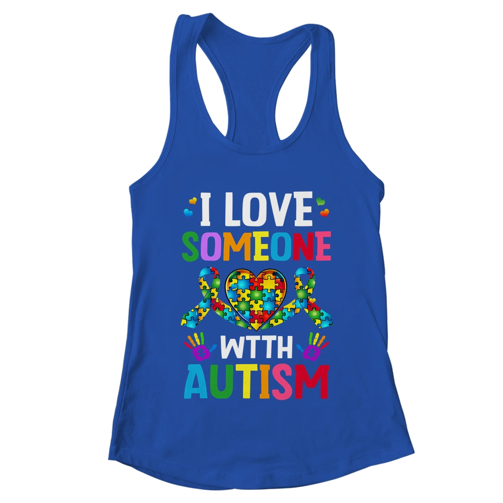 I Love Someone With Autism Awareness Design Men Women Kids Shirt & Tank Top | teecentury
