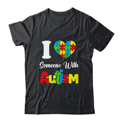 I Love Someone With Autism I Heart Autistic April Men Women Shirt & Hoodie | teecentury