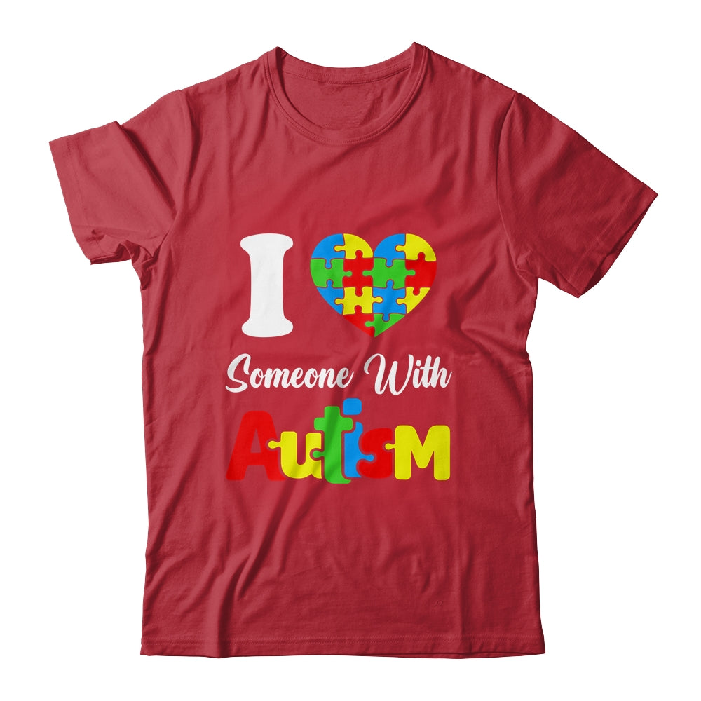 I Love Someone With Autism I Heart Autistic April Men Women Shirt & Hoodie | teecentury