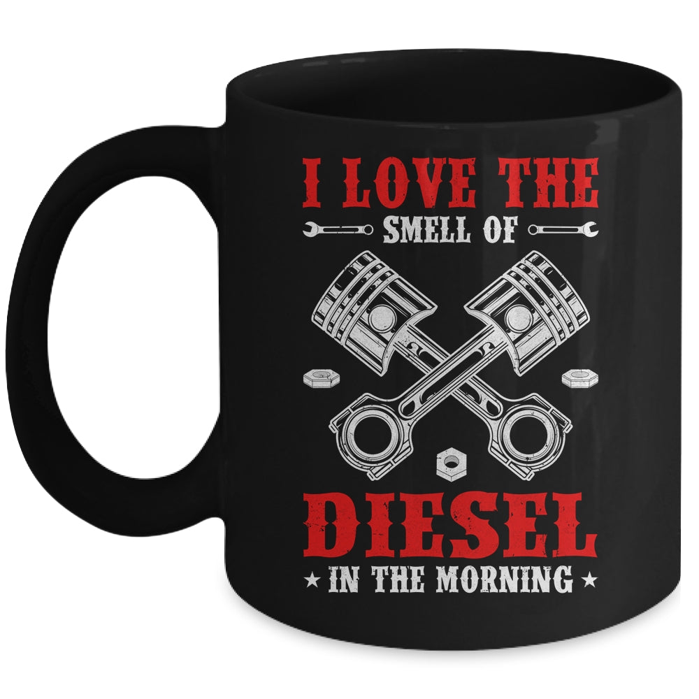 I Love The Diesel Smell Mechanical Auto Mechanic For Dad Mug | teecentury