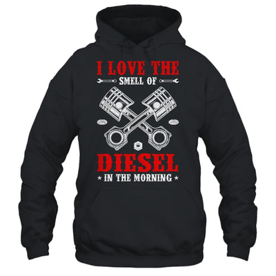 I Love The Diesel Smell Mechanical Auto Mechanic For Dad Shirt & Hoodie | teecentury