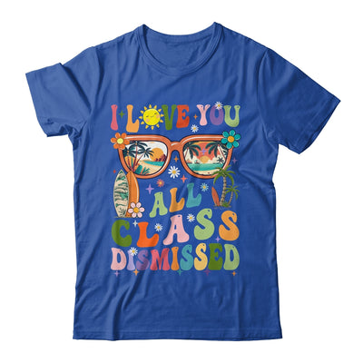 I Love You All Class Dismissed Graduation Teacher School Shirt & Tank Top | teecentury