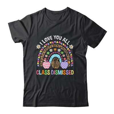 I Love You All Class Dismissed Groovy Teacher Last Day Shirt & Hoodie | teecentury