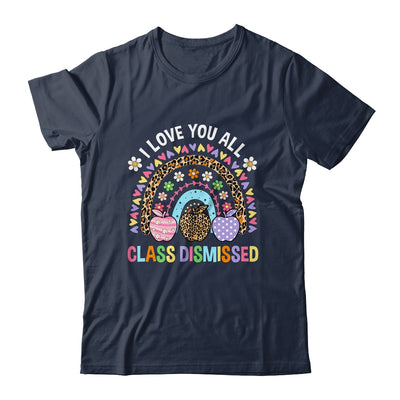 I Love You All Class Dismissed Groovy Teacher Last Day Shirt & Hoodie | teecentury