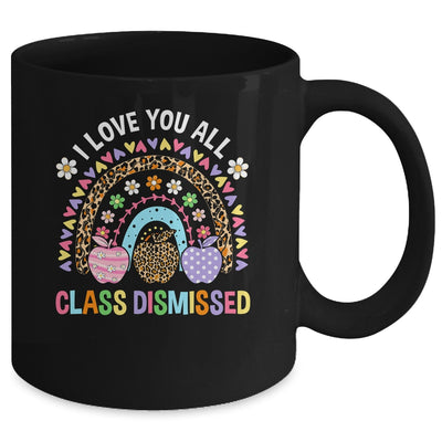 I Love You All Class Dismissed Groovy Teacher Last Day Mug | teecentury