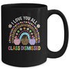 I Love You All Class Dismissed Groovy Teacher Last Day Mug | teecentury