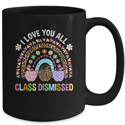 I Love You All Class Dismissed Groovy Teacher Last Day Mug | teecentury
