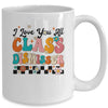 I Love You All Class Dismissed Rainbow Teacher Last Day Kids Mug | teecentury