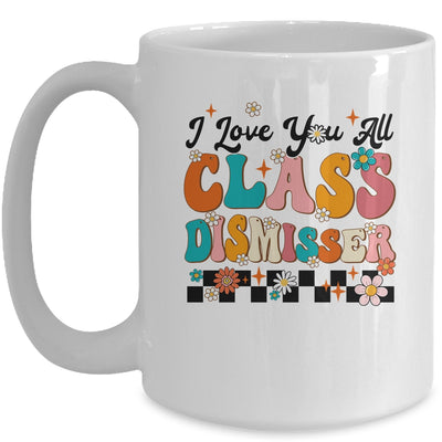 I Love You All Class Dismissed Rainbow Teacher Last Day Kids Mug | teecentury
