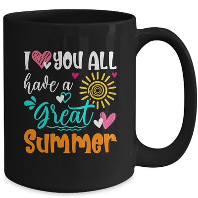 I Love You All Have A Great Summer Teacher For Women Mug | teecentury