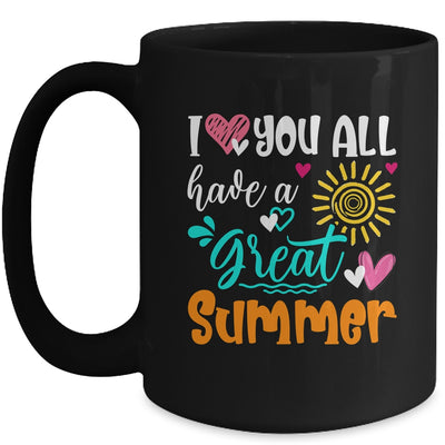 I Love You All Have A Great Summer Teacher For Women Mug | teecentury