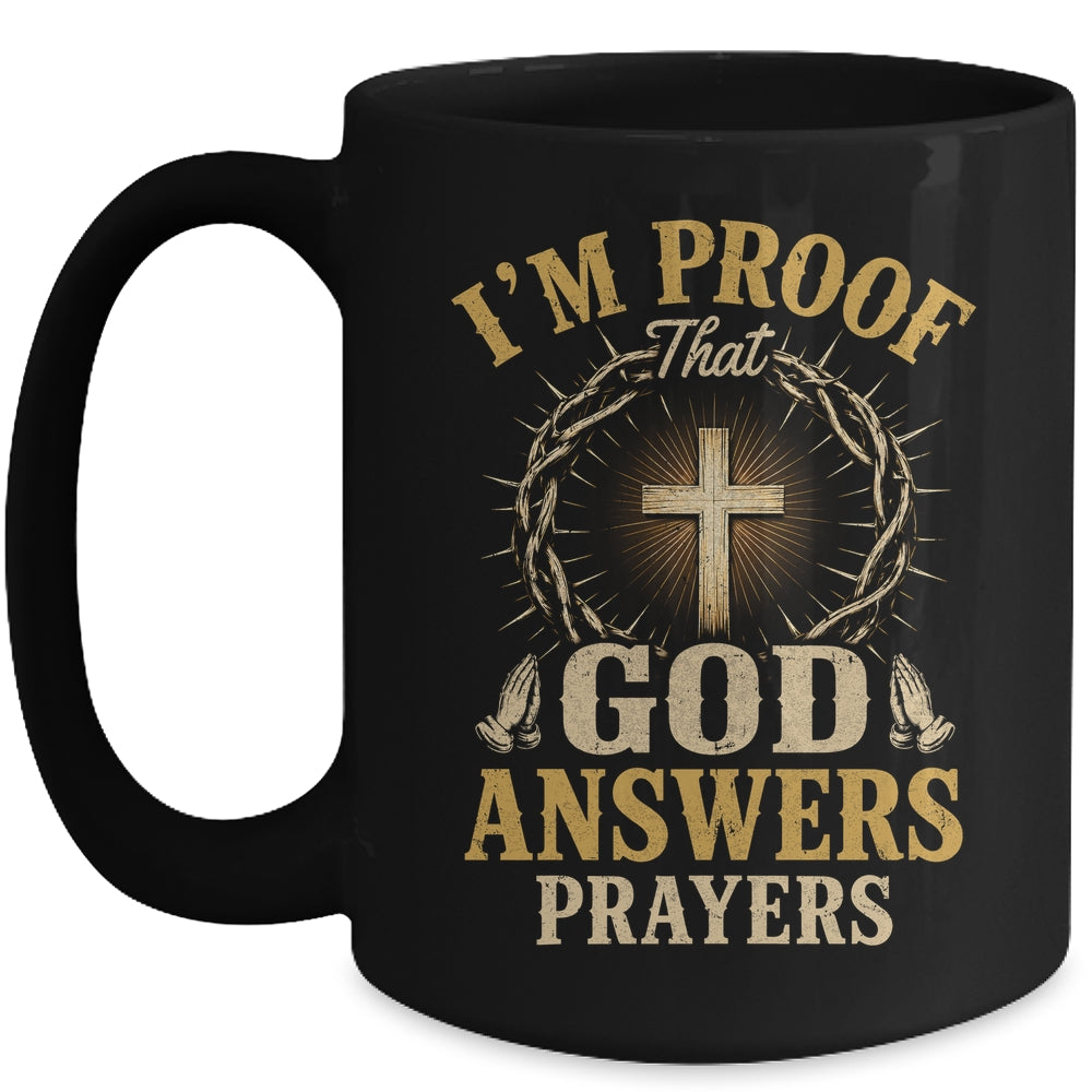 I'M Proof That God Answers Prayers Jesus Christian Religious Mug | teecentury