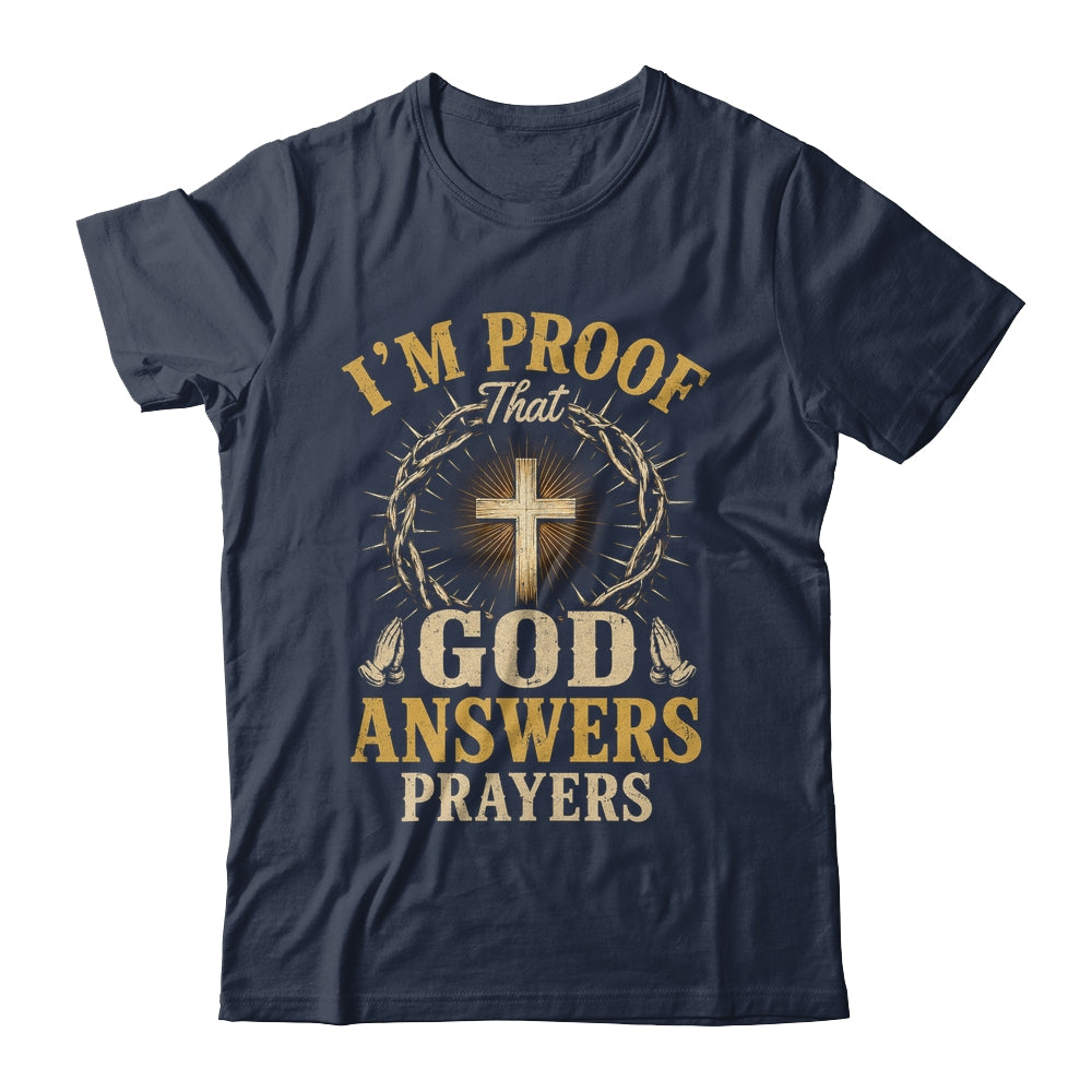 I'M Proof That God Answers Prayers Jesus Christian Religious Shirt & Hoodie | teecentury